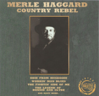 Merle Haggard - Vintage Vaults (4CD Set)  Disc 1 - Country Rebel